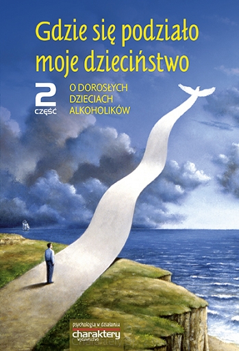 Cover of Gdzie się podziało moje dzieciństwo. Cz. 2